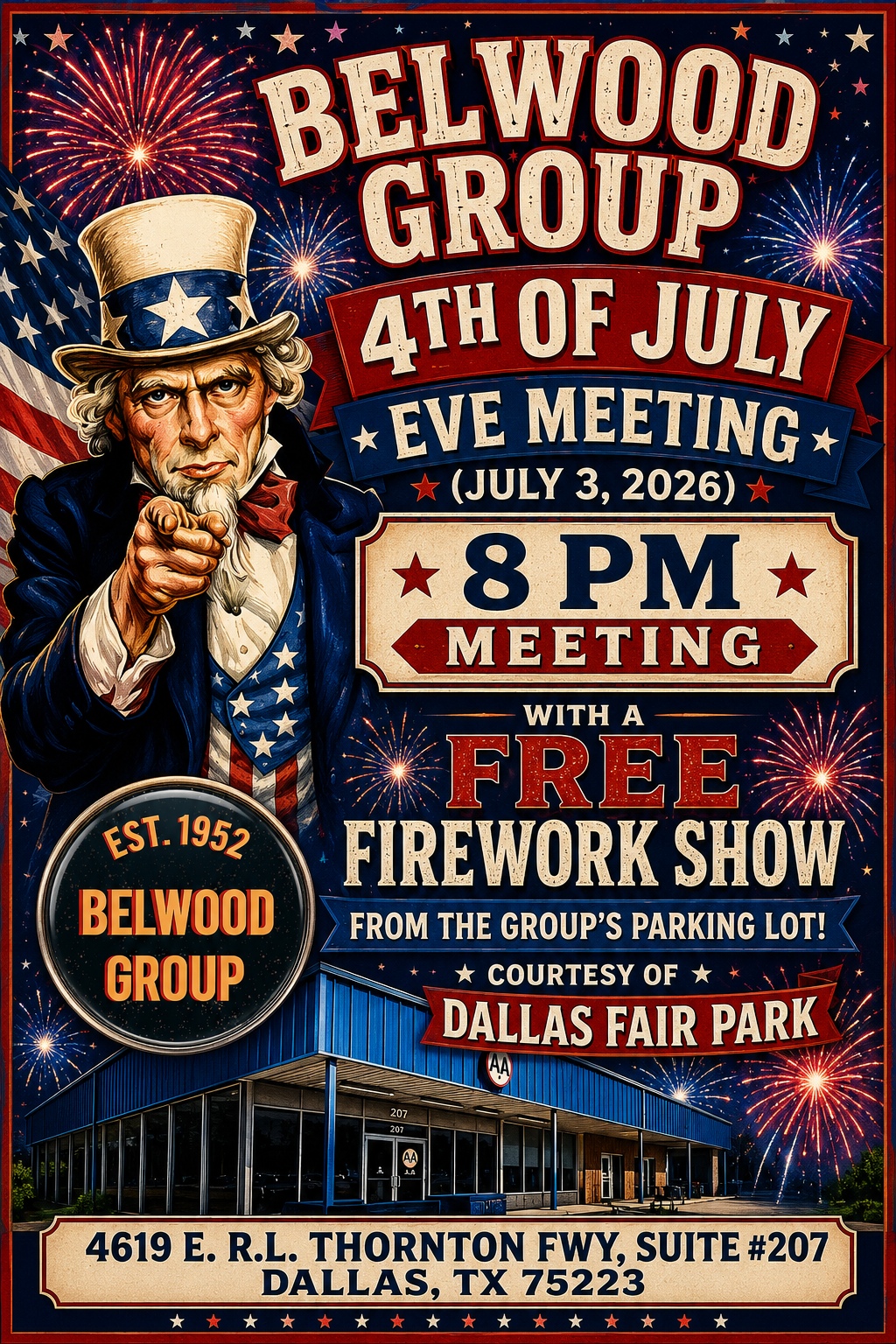 Patriotic poster for Belwood Group's July 4 events featuring Uncle Sam, fireworks, and details for an 8 PM meeting with a free fireworks show at Dallas Fair Park.