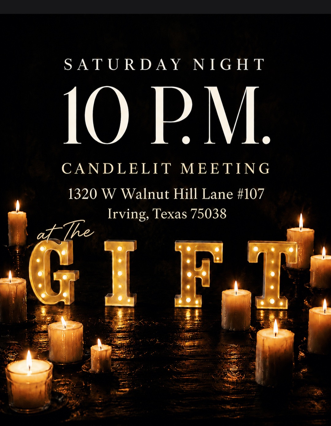 Promotional poster for a Saturday night 10 P.M. candlelit meeting at The Gift, 1320 W Walnut Hill Lane #107, Irving, Texas 75038, with illuminated letter signs spelling GIFT and surrounding candles.